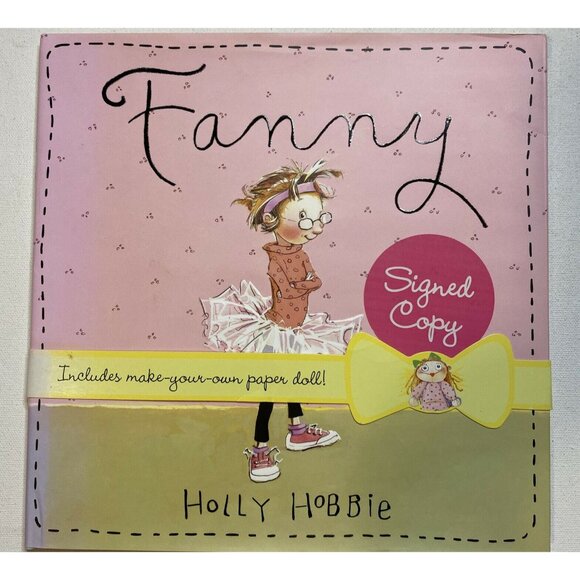 Fanny by Holly Hobbie Signed By Author 2008 Hardcover Book - Picture 1 of 5